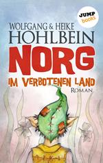 NORG - Erster Roman: Im verbotenen Land
