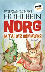 NORG - Zweiter Roman: Im Tal des Ungeheuers