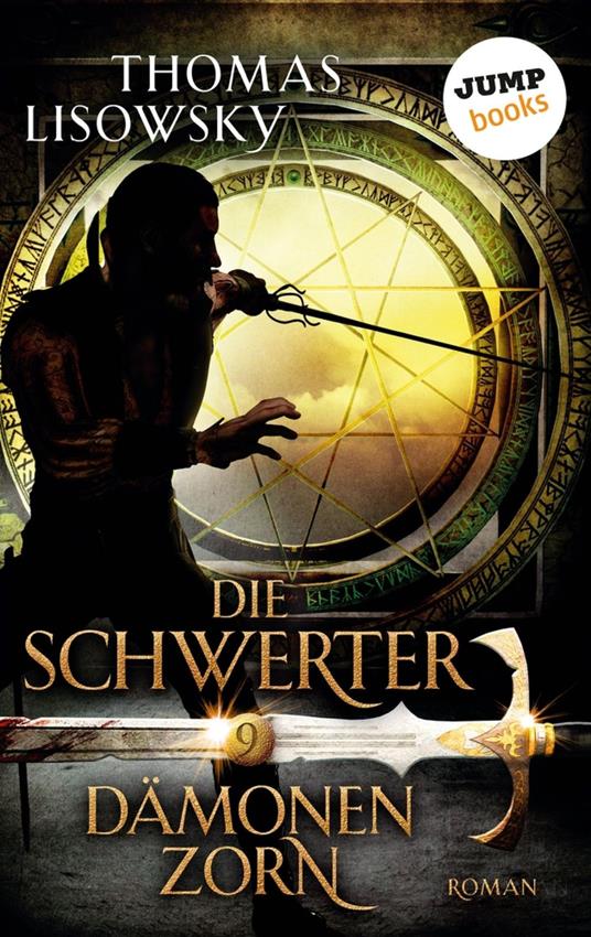 DIE SCHWERTER - Band 9: Dämonenzorn - Thomas Lisowsky - ebook