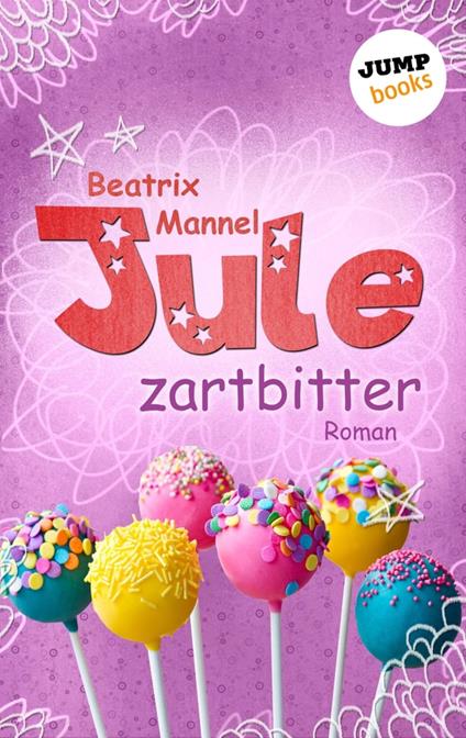 Jule - Band 4: Zartbitter - Beatrix Mannel - ebook