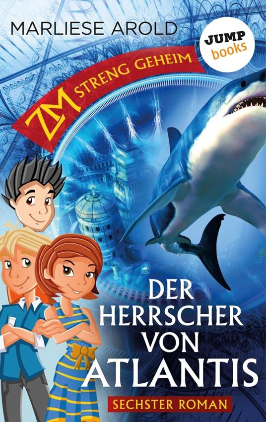 ZM - streng geheim: Sechster Roman - Der Herrscher von Atlantis - Marliese Arold - ebook