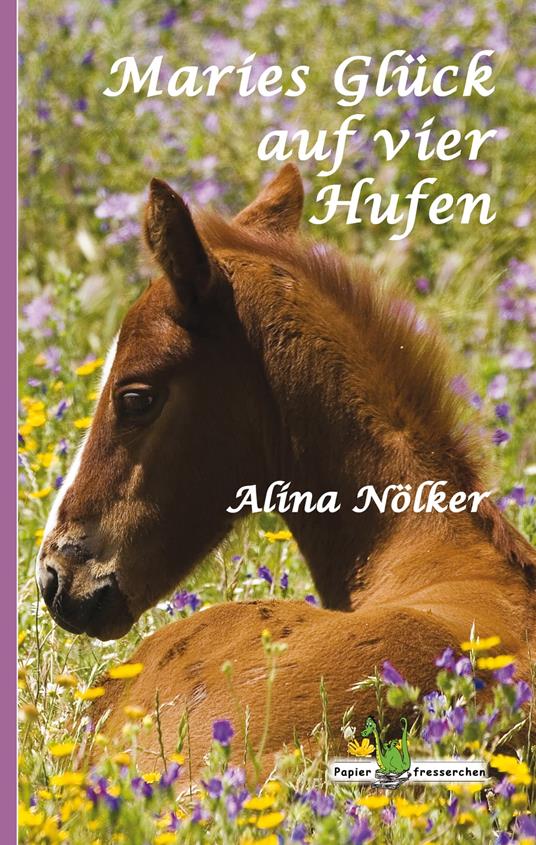 Maries Glück auf vier Hufen - Alina Nölker - ebook