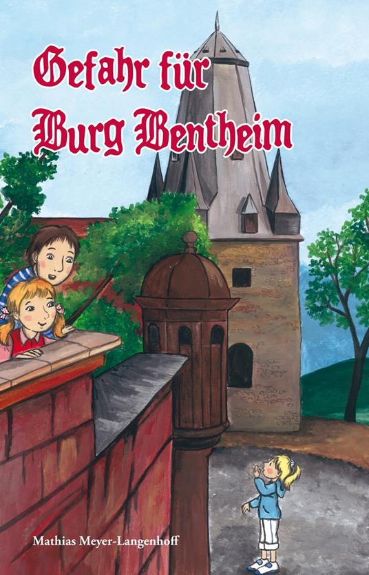 Gefahr für Burg Bentheim - Mathias Meyer-Langenhoff - ebook