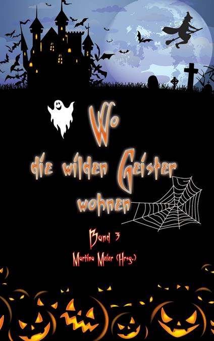 Wo die wilden Geister wohnen Band 3 - Martina Meier - ebook