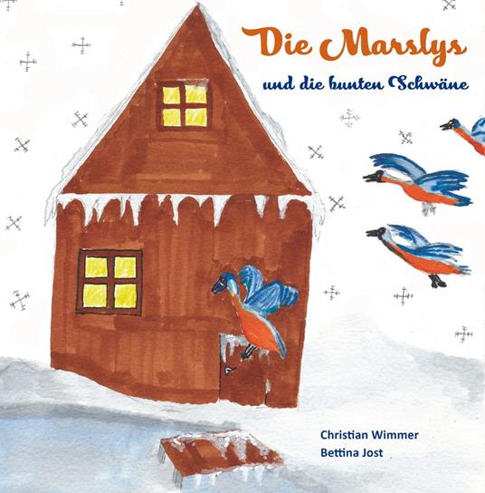 Die Marslys und die bunten Schwäne - Bettina Jost,Christian Wimmer - ebook