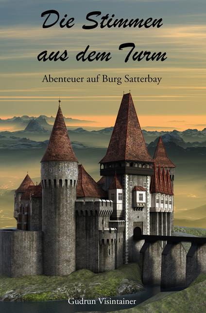 Die Stimmen aus dem Turm - Gudrun Visintainer - ebook