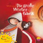 Kli-Kla-Klangbücher, Die große Wörterfabrik