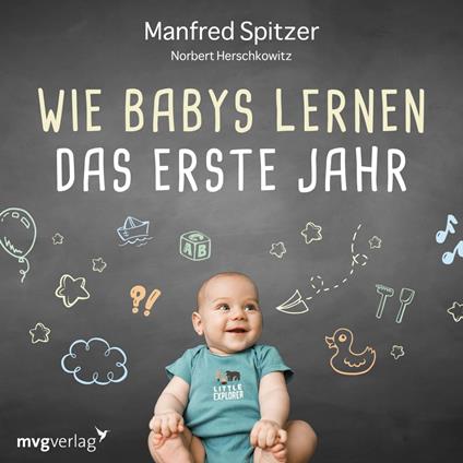 Wie Babys lernen - das erste Jahr