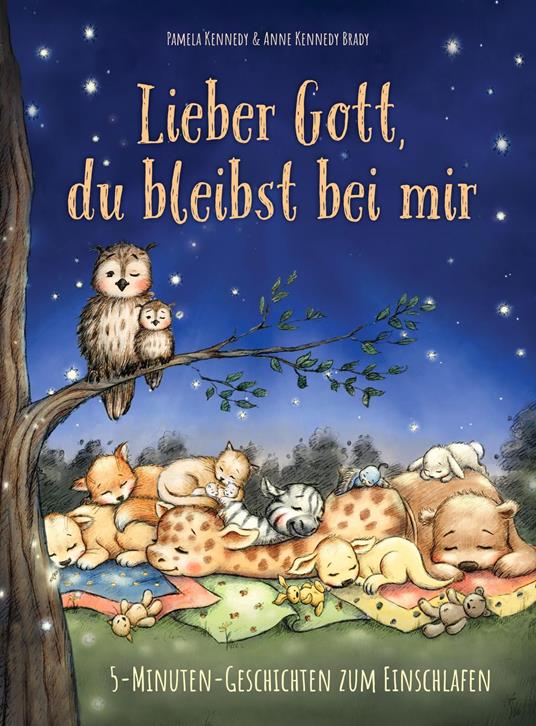 Lieber Gott, du bleibst bei mir - Anne Kennedy Brady,Pamela Kennedy,Valentina Jaskina - ebook