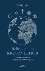 Religionen im Kreuzverhör