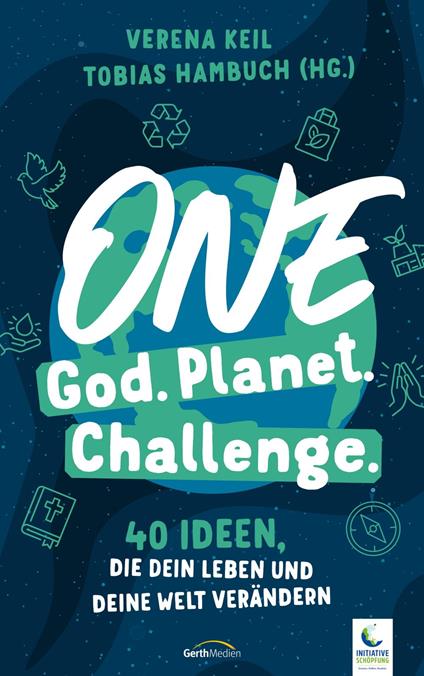 One God. One Planet. One Challenge. - Tobias Hambuch,Verena Keil - ebook