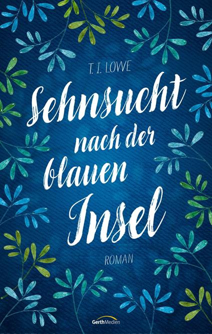 Sehnsucht nach der blauen Insel