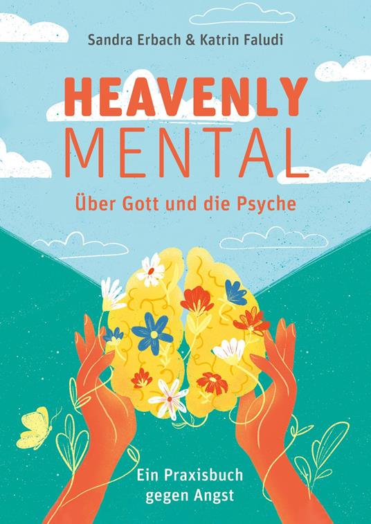 Heavenly Mental – Über Gott und die Psyche