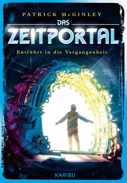 Das Zeitportal (Band 2) – Entführt in die Vergangenheit - Mc Ginley Patrick,Max Meinzold - ebook
