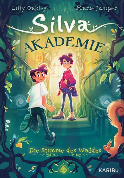 Silva Akademie – Die Stimme des Waldes - Marie Juniper,Lilly Oakley - ebook