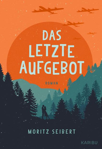 Das letzte Aufgebot - Moritz Seibert - ebook