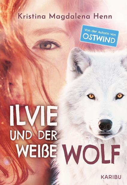 Ilvie und der weiße Wolf - Kristina Magdalena Henn - ebook