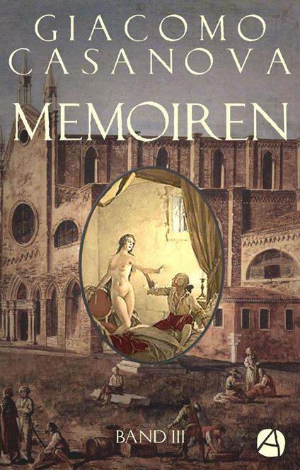 Memoiren: Geschichte meines Lebens. Band 3