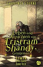 Leben und Ansichten von Tristram Shandy, Gentleman. Band Vier