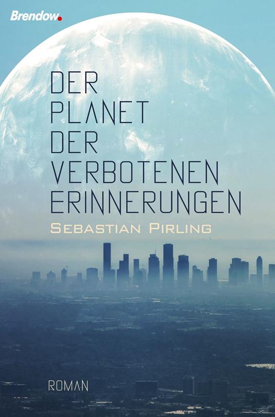Der Planet der verbotenen Erinnerungen