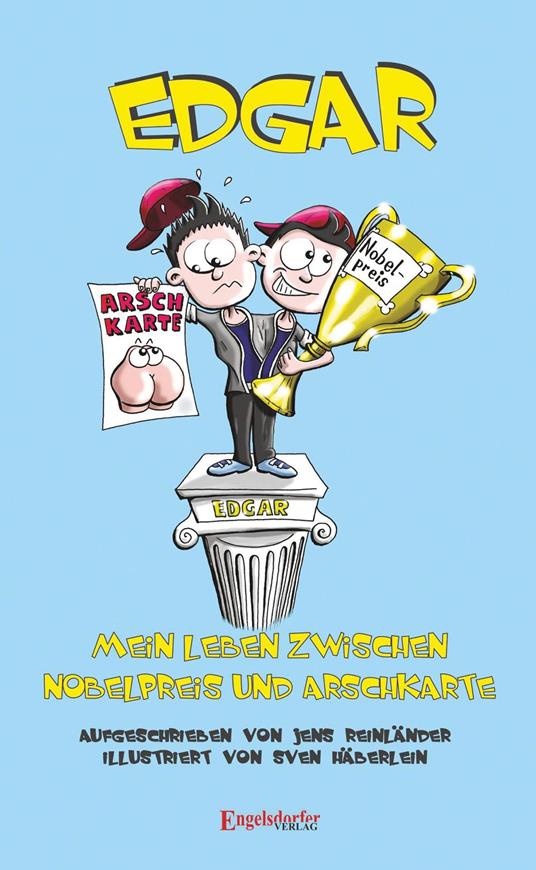 Edgar – Mein Leben zwischen Nobelpreis und Arschkarte - Jens Reinländer - ebook