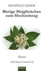 Blutige Maiglöckchen zum Hochzeitstag