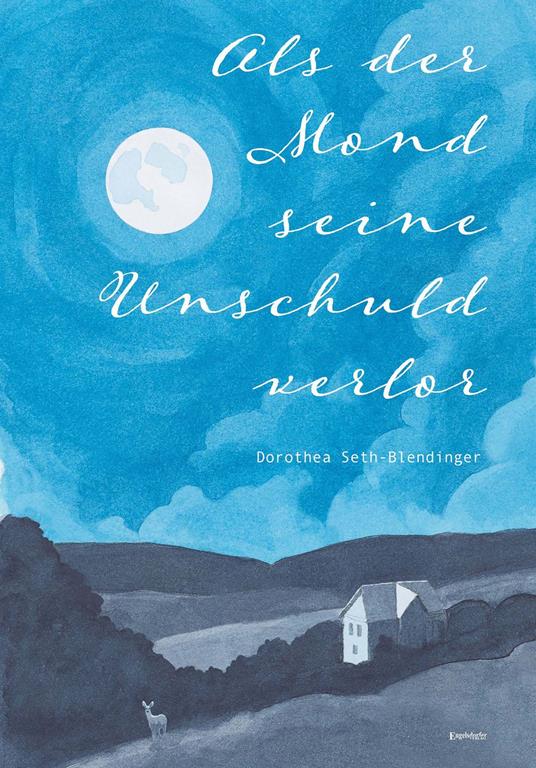 Als der Mond seine Unschuld verlor - Dorothea Seth-Blendinger - ebook