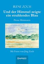Und der Himmel zeigte ein strahlendes Blau
