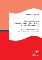 Verwaltungsstrafen - ArbeitnehmerInnenschutz - Ethik - Wie geht das zusammen? Eine Studie im Bereich der Arbeitsinspektion in OEsterreich - Peter Seewald - cover