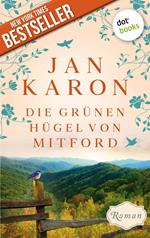 Die grünen Hügel von Mitford - Die Mitford-Saga: Band 3