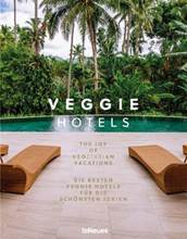 Libro Veggie hotels. The joy of vegetarian vacations-Vegetarish. Vegan reisen mit genuss. Ediz. a colori Patrick Bolk