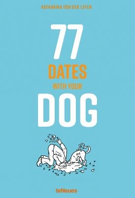 77 Dates with Your Dog - Katharina von der Leyen - cover