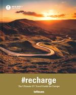 Recharge: the ultimate EV travel guide for Europe Ediz. inglese e francese
