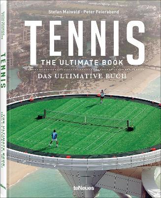 Tennis: The Ultimate Book - Peter Feierabend,Stefan Maiwald - cover