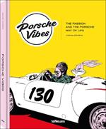 Porsche Vibes: The Passion and the Porsche Way of Life