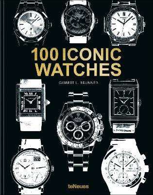 100 Iconic Watches - Gisbert L. Brunner - cover