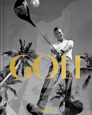 GOLF: A Tribute to Golf’s Finest Destinations, Gear, and Icons - Stefan Maiwald - cover