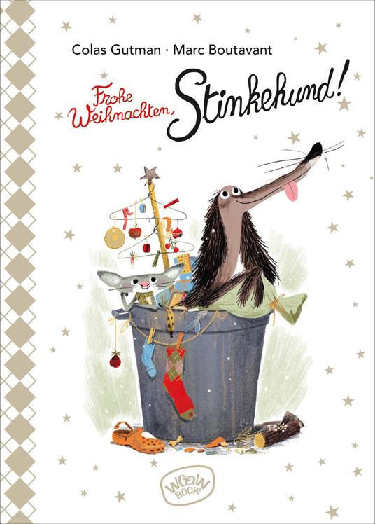 Frohe Weihnachten, Stinkehund! - Colas Gutman,Marc Boutavant,Julia Süßbrich - ebook