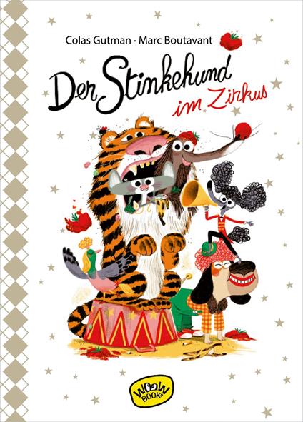 Der Stinkehund im Zirkus - Colas Gutman,Marc Boutavant,Julia Süßbrich - ebook