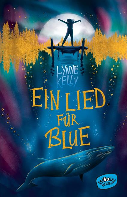 Ein Lied für Blue - Lynne Kelly,Saskia Diederichsen,Meritxell Janina Piel - ebook