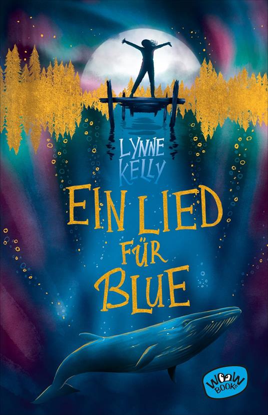 Ein Lied für Blue - Lynne Kelly,Saskia Diederichsen,Meritxell Janina Piel - ebook