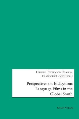 Perspectives on Indigenous Language Films in the Global South - cover