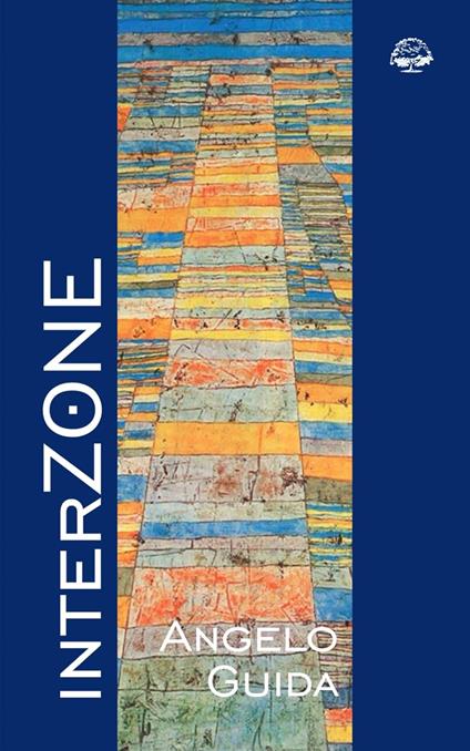 InterZone. Il viaggio. L'altrove. Il piacere e il disagio della memoria - Angelo Guida - copertina