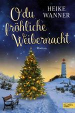 O du fröhliche Weibernacht