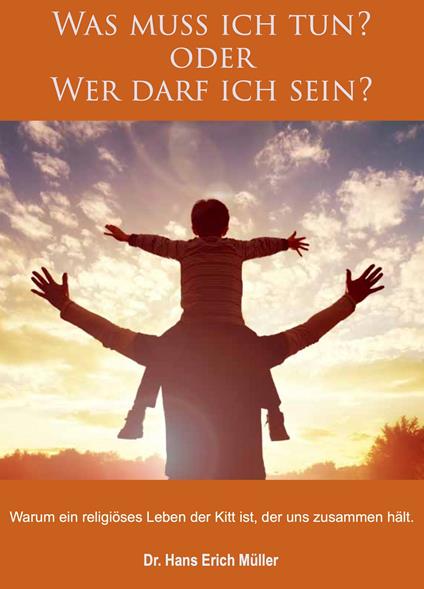 Was muss ich tun? oder Wer darf ich sein?