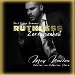Ruthless - Zerrissenheit