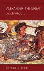 Alexander the Great (Serapis Classics)