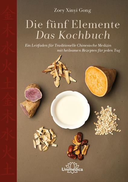 Die fünf Elemente - Das Kochbuch