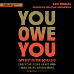 You Owe You – das bist du dir schuldig