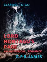 Lord Montagu's Page: An Historical Romance